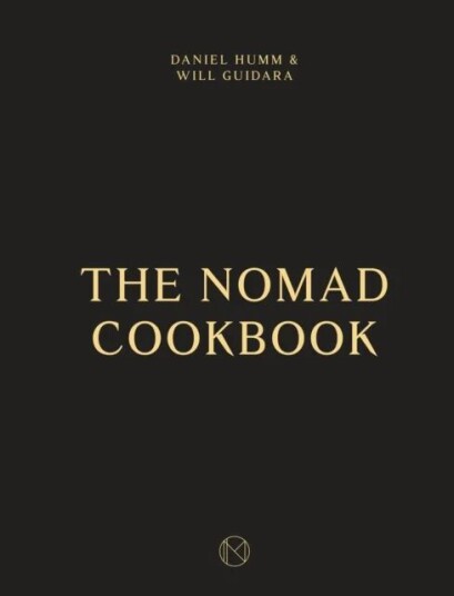 The Nomad Cookbook Av Daniel Humm, Will Guidara, Leo Robitschek