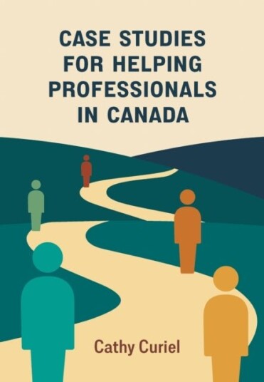 Case Studies for Helping Professionals in Canada Case Studies for Helping Professionals in Canada