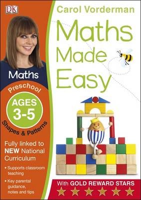 Maths Made Easy: Shapes & Patterns, Ages 35 (Preschool) Supports the National Curriculum, Maths Exercise Book Maths Made Easy: Shapes & Patterns, Ages 35 (Preschool) Supports the National Curriculum, Maths Exercise Book