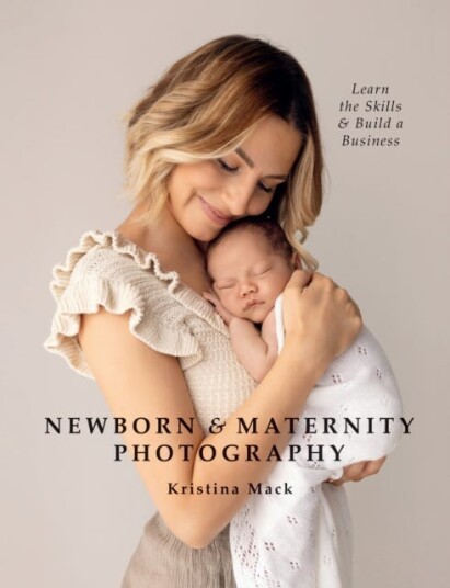 Newborn & Maternity Photography  Learn the Skills and Build a Business