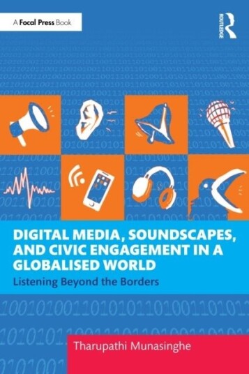Digital Media Soundscapes and Civic Engagement in a Globalised World Digital Media Soundscapes and Civic Engagement in a Globalised World