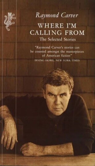 Where I'M Calling From Av Raymond Carver