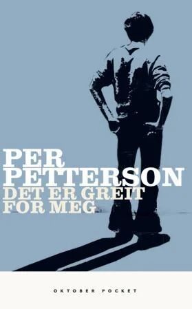 Det Er Greit For Meg Av Per Petterson