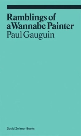 Ramblings Of A Wannabe Painter Av Paul Gauguin