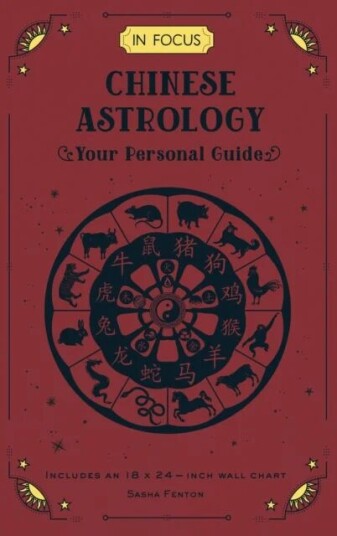 In Focus Chinese Astrology Av Sasha Fenton