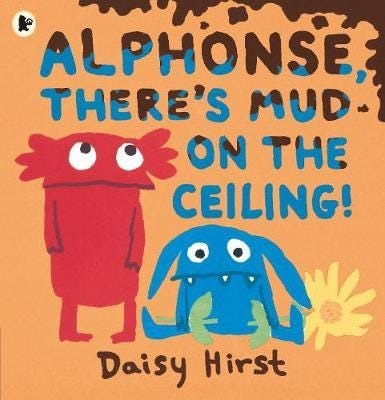 Alphonse, There'S Mud On The Ceiling! Av Daisy Hirst