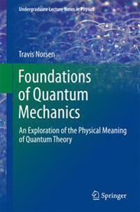 Foundations Of Quantum Mechanics Av Travis Norsen