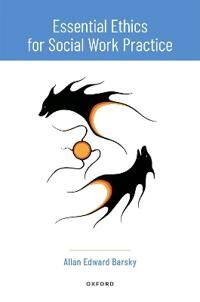 Essential Foods Barsky Allan Edward Essential Ethics for Social Work Practice