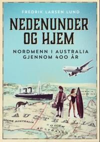 Lund Fredrik Larsen Nedenunder og hjem