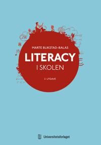 Literacy I Skolen Av Marte Blikstad-Balas