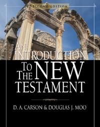 An Introduction To The New Testament Av D. A. Carson, Douglas J. Moo An Introduction To The New Testament Av D. A. Carson, Douglas J. Moo