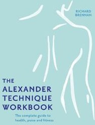 The Alexander Technique Workbook Av Richard Brennan
