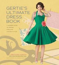 Gertie'S Ultimate Dress Book Av Gretchen Hirsch Gertie'S Ultimate Dress Book Av Gretchen Hirsch