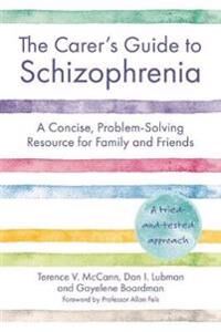 The Carer'S Guide To Schizophrenia Av Terence Mccann, Dan Lubman, Gayelene Boardman