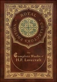 The Complete Works Of H. P. Lovecraft (Royal Collector'S Edition) (Case Laminate Hardcover With Jack Av H P Lovecraft The Complete Works Of H. P. Lovecraft (Royal Collector'S Edition) (Case Laminate Hardcover With Jack Av H P Lovecraft