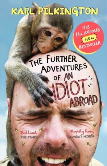 The Further Adventures Of An Idiot Abroad Av Karl Pilkington The Further Adventures Of An Idiot Abroad Av Karl Pilkington