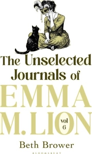 The Unselected Journals of Emma M. Lion, vol. 6