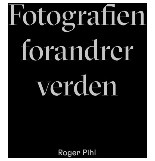 Fotografien forandrer verden