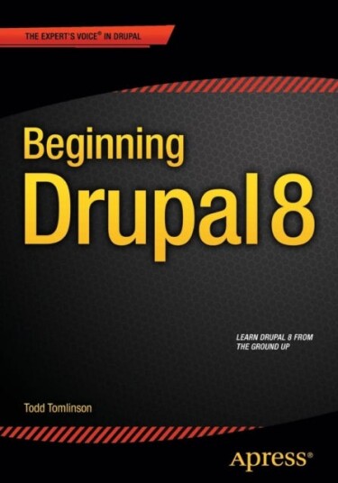 Beginning Drupal 8 Av Todd Tomlinson