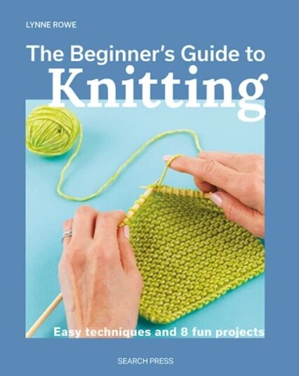 The Beginner'S Guide To Knitting Av Lynne Rowe