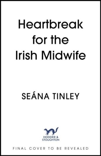 Heartbreak for the Irish Midwife