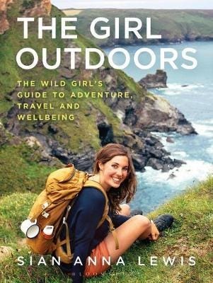 The Girl Outdoors Av Sian Anna Lewis