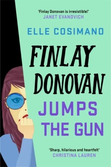 Finlay Donovan Jumps The Gun Av Elle Cosimano