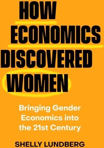 How Economics Discovered Women