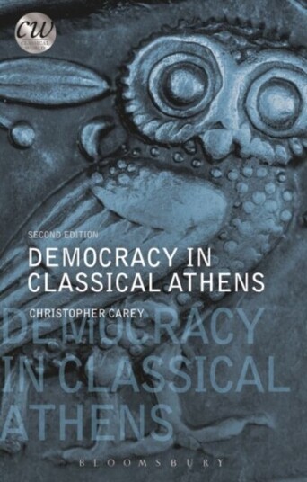 Democracy In Classical Athens Av Christopher Carey Democracy In Classical Athens Av Christopher Carey