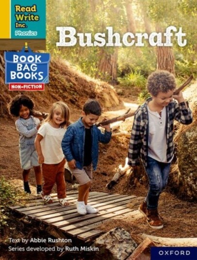 Read Write Inc. Phonics: Bushcraft (Yellow Set 5 NF Book Bag Book 5) Read Write Inc. Phonics: Bushcraft (Yellow Set 5 NF Book Bag Book 5)