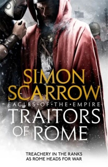 Traitors Of Rome (Eagles Of The Empire 18) Av Simon Scarrow