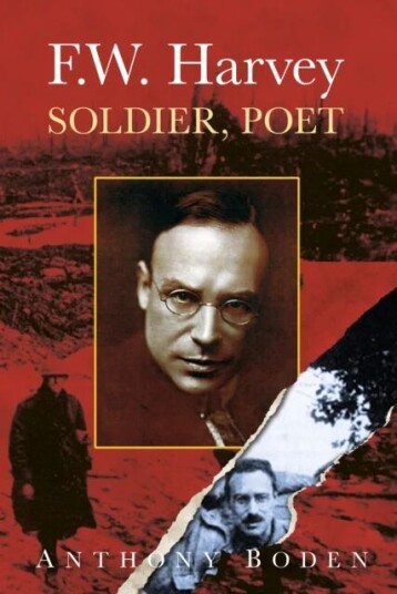 F.W. Harvey: Soldier, Poet Av Anthony Boden