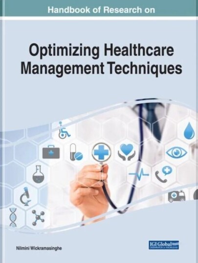 Handbook Of Research On Optimizing Healthcare Management Techniques