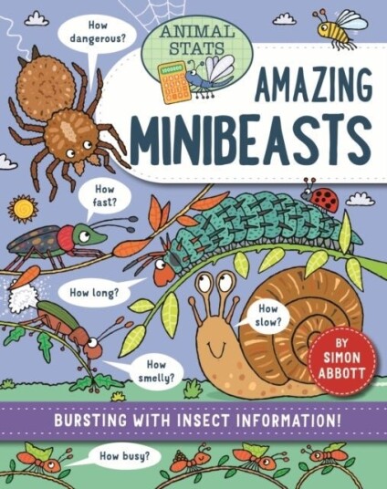 Animal Stats: Minibeasts Animal Stats: Minibeasts