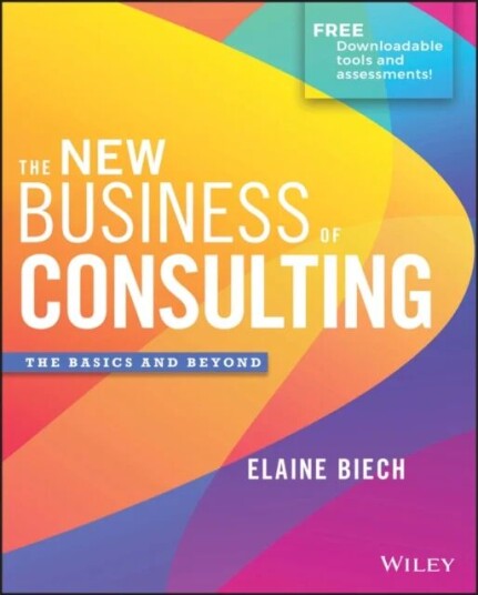 The New Business Of Consulting Av Elaine (Ebb Associates Inc.) Biech