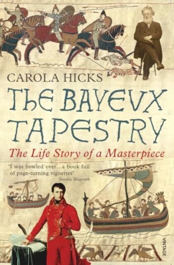 The Bayeux Tapestry Av Carola Hicks