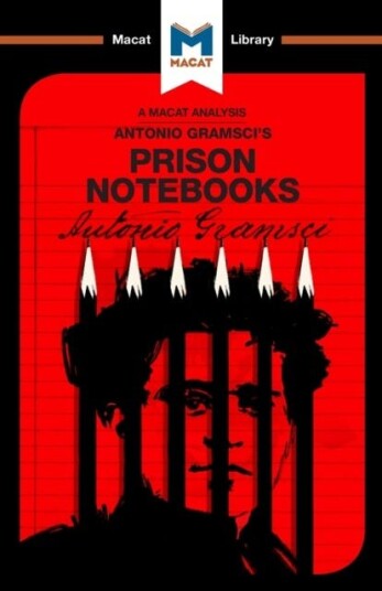 An Analysis Of Antonio Gramsci'S Prison Notebooks Av Lorenzo Fusaro, Jason Xidias