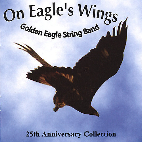 Golden Eagle String Band On Eagle's Wings CD