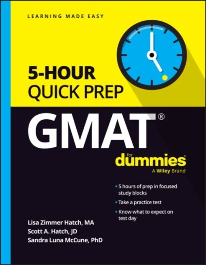 GMAT 5Hour Quick Prep For Dummies GMAT 5Hour Quick Prep For Dummies