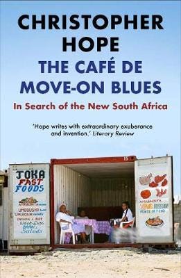 The Cafe de Moveon Blues In Search of the New South Africa