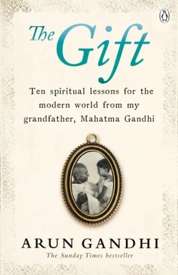 The Gift Av Arun Gandhi