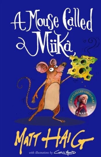 A Mouse Called Miika Av Matt Haig A Mouse Called Miika Av Matt Haig
