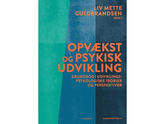 Opvækst Og Psykisk Udvikling | Liv Mette Gulbrandsen | Språk: Dansk