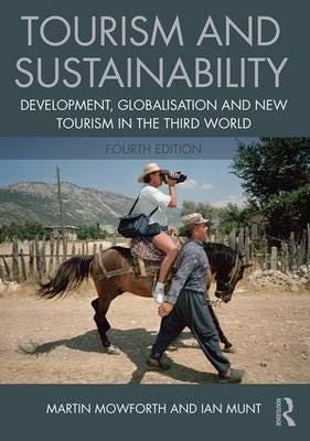 Tourism and Sustainability Development, globalisation and new tourism in the Third World