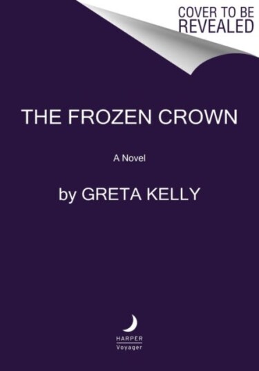 The Frozen Crown A Novel