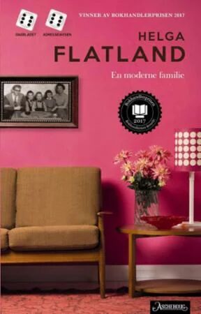 En moderne familie av Helga Flatland - Heftet Roman 2018 fra Aschehoug En moderne familie av Helga Flatland - Heftet Roman 2018 fra Aschehoug