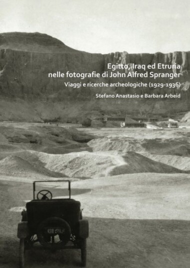 Egitto Iraq ed Etruria nelle fotografie di John Alfred Spranger