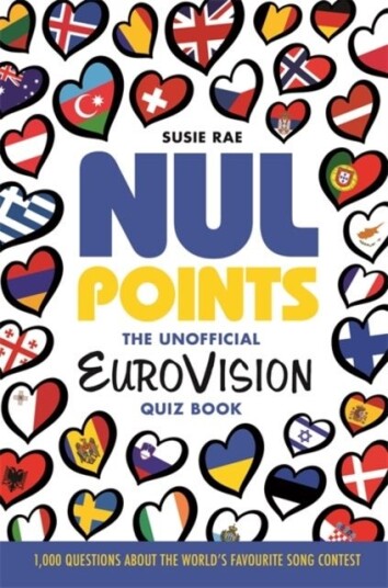 Nul Points - The Unofficial Eurovision Quiz Book Nul Points - The Unofficial Eurovision Quiz Book