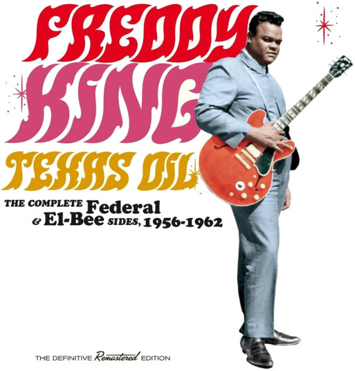 Freddy King Texas Oil: Complete Federal & Elbee Sides 195662 CD