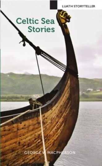 Celtic Sea Stories Av George W Macpherson Celtic Sea Stories Av George W Macpherson